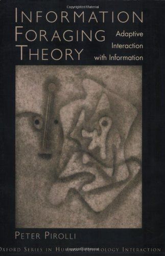 Information Foraging Theory