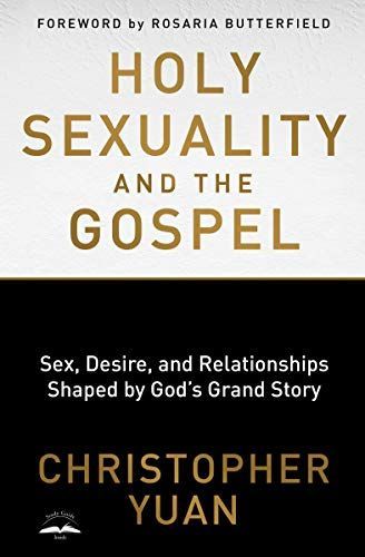 Holy Sexuality and the Gospel