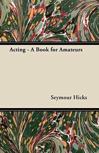 Acting - a Book for Amateurs