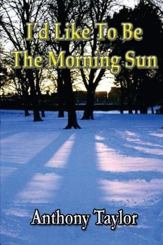 Id Like To Be The Morning Sun