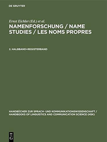 Namenforschung / Name Studies / Les noms propres. 2. Halbband+Registerband