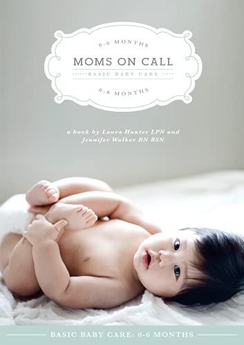 Moms on Call Basic Baby Care