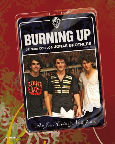 Burning Up. De gira con los Jonas Brothers