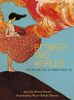 Between Two Worlds, Volume 3: The Art & Life of Amrita Sher-Gil