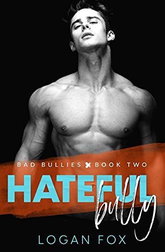 Hateful Bully (Bad Bullies Book Two)