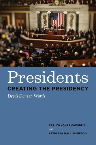 Presidents Creating the Presidency