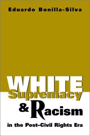 White Supremacy and Racism in the Post-civil Rights Era