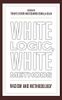 White Logic, White Methods