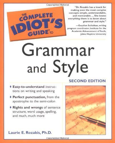 The Complete Idiot's Guide to Grammar and Style