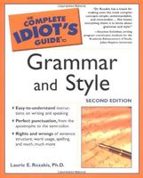 The Complete Idiot's Guide to Grammar and Style