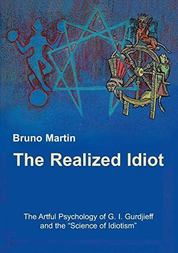 The Realized Idiot