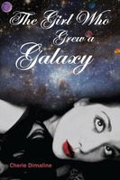 The Girl who Grew a Galaxy