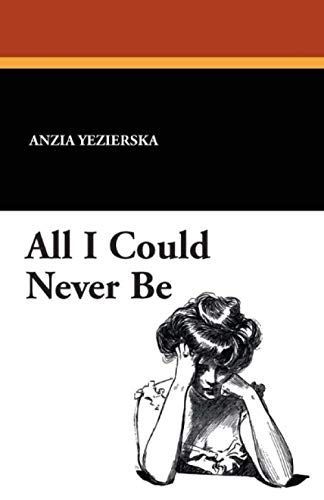 All I Could Never Be