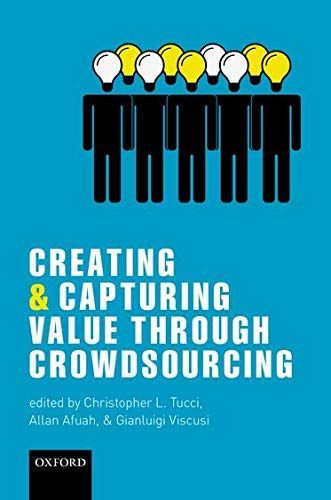 Creating and Capturing Value Through Crowdsourcing