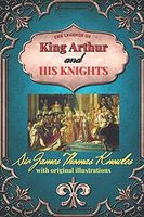The Legends of King Arthur and His Knights