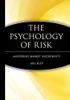 The Psychology of Risk