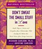 Don't Sweat the Small Stuff in Love