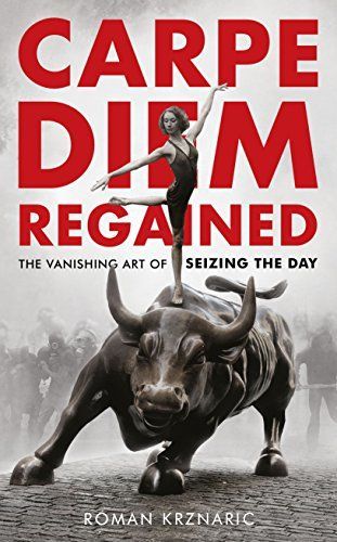 Carpe Diem Reclaimed