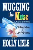 Mugging the Muse: Writing Fiction for Love and Money