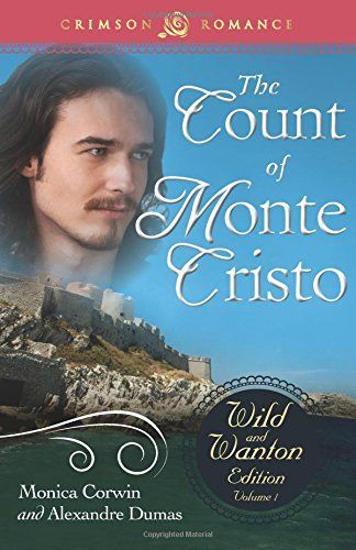 Count Of Monte Cristo: The Wild and Wanton Edition
