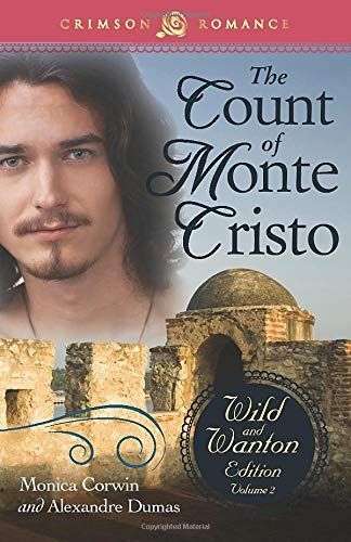 Count Of Monte Cristo: The Wild And Wanton Edition