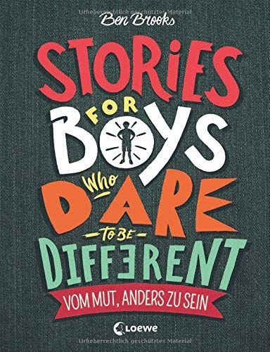 Stories for Boys who dare to be different - Vom Mut, anders zu sein