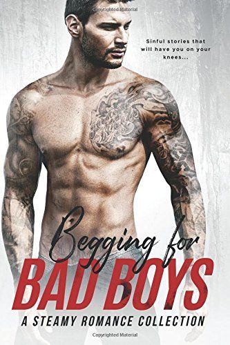 Begging for Bad Boys