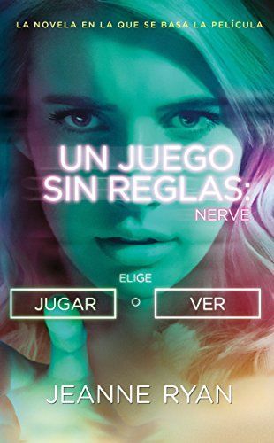 Nerve. Un Juego Sin Reglas