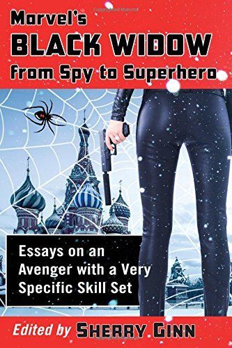 Marvel's Black Widow from Spy to Superhero