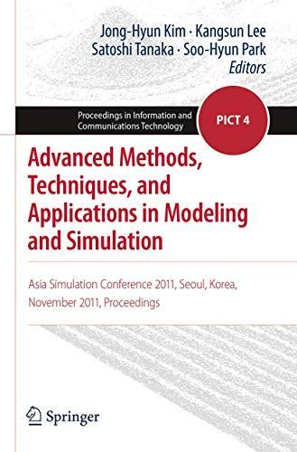 Advanced Methods, Techniques, and Applications in Modeling and Simulation