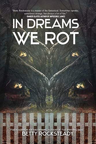 In Dreams We Rot