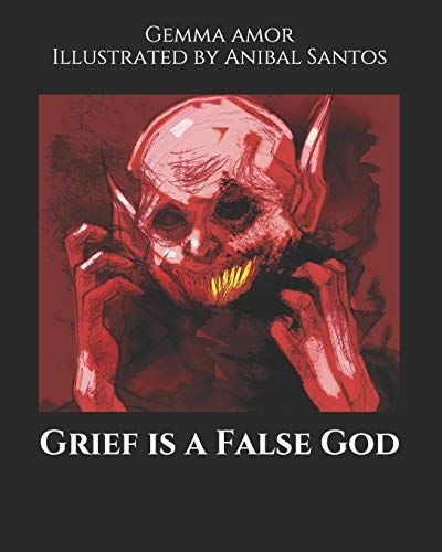 Grief Is a False God