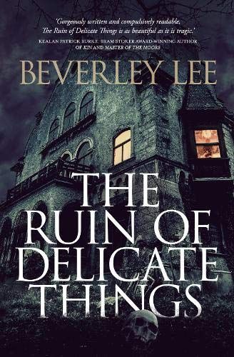 RUIN OF DELICATE THINGS.