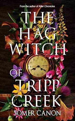 The Hag Witch of Tripp Creek