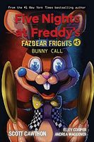 Bunny Call (Five Nights at Freddy's: Fazbear Frights #5), Volume 5