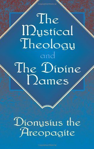 The Mystical Theology and the Divine Names