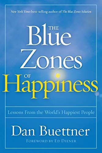 The Blue Zones of Happiness