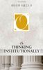 On Thinking Institutionally