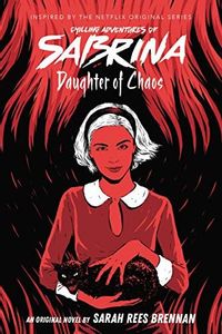 Daughter of Chaos (The Chilling Adventures of Sabrina Novel #2)
