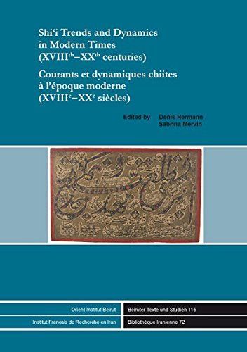 Courants Et Dynamiques Chiites À L'époque Moderne (XVIIIe-XXe Siècles)