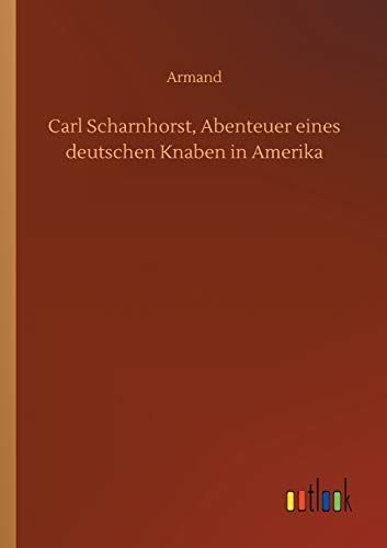 Carl Scharnhorst, Abenteuer eines deutschen Knaben in Amerika