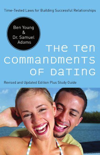 The Ten Commandments of Dating