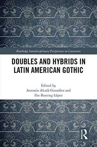 Doubles and Hybrids in Latin American Gothic