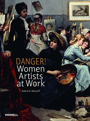 Danger! Women Artists at Work