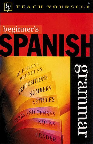 Beginner's Spanish Grammar