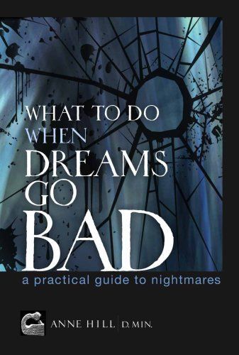 What to Do When Dreams Go Bad