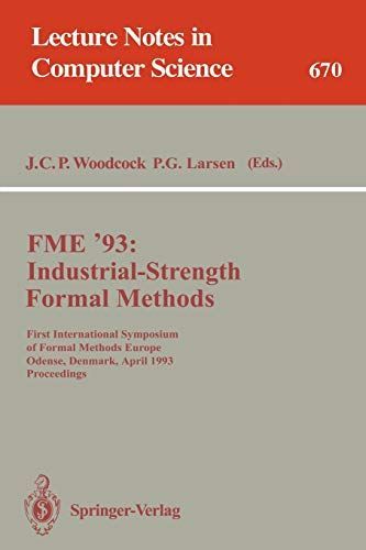 FME '93: Industrial-Strength Formal Methods