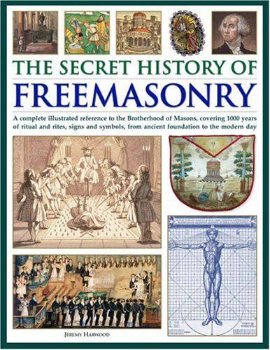 The Secret History of Freemasonry