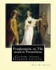 Frankenstein, Or, the Modern Prometheus. By: Mary W. (Wollstonecraft) Shelley