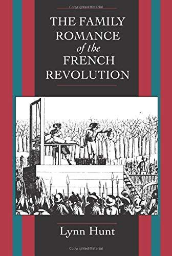 The Family Romance of the French Revolution